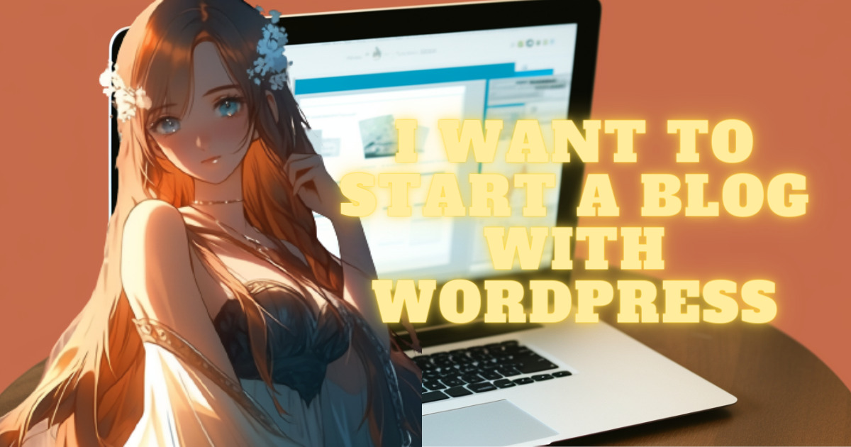 I want to start a blog with WordPress
