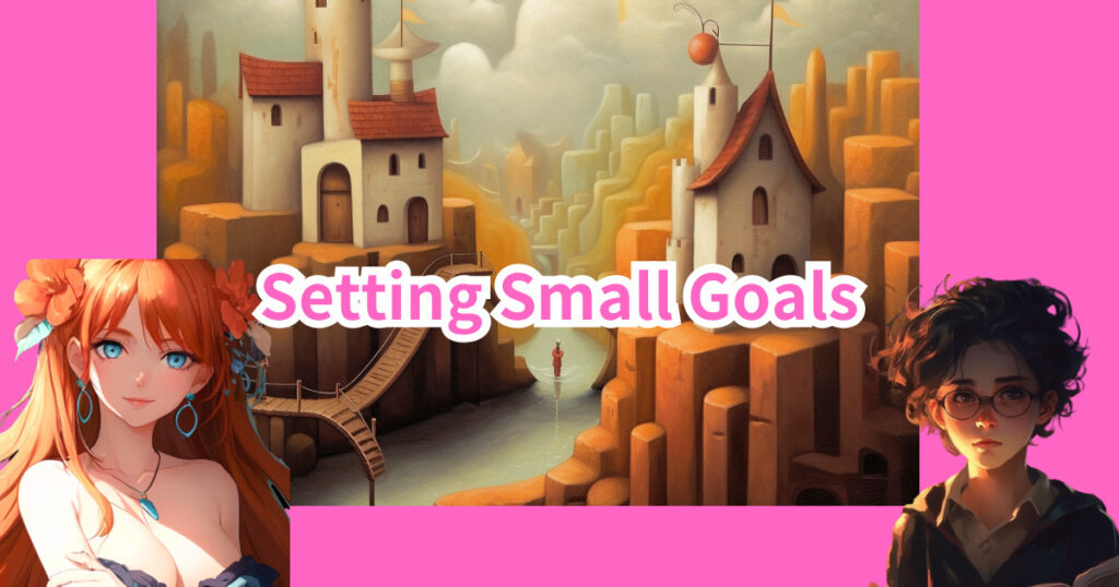 Setting Small Goals